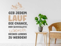 Wandtattoo Gib jedem Lauf die Chance